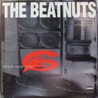 THE BEATNUTS / PROPS OVER HERE