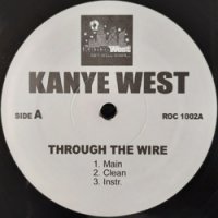 KANYE WEST / THROUGH THE WIRE
