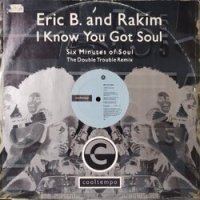 ERIC B. AND RAKIM / I KNOW YOU GOT SOUL (DEREK ON ERIC REMIX)
