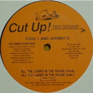 画像: TODD 1 AND JOHNNY D / ALL THE LADIES IN THE HOUSE